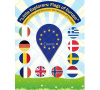 “Little Explorers: Flags of Europe”: Learn, Color, and Discover the Countries of Europe!