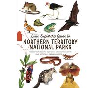 Little Explorer's Guide to Northern Territory National Parks: Outdoor activities and experiences for adventurous kids