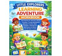 Little Explorers Learning Adventure Workbook: Kids Workbook with Story-Based Activities, Tracing Worksheets, Alphabet Practice, Math Activities, ... and Science & Nature for Kids Ages 3-5 years