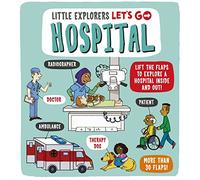 Little Explorers Lets Go Hospital