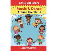 Little Explorers: Music & Dance Around the World: 50 Fun Coloring Pages of Instruments, Rhythms, and Traditions
