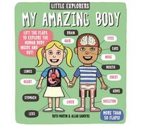 Little Explorers: My Amazing Body