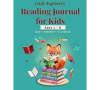 Little Explorer's Reading Journal for Kids Ages 5-8: A Draw-and-Color Reading Log & Book Tracker for Beginner Readers - Kindergarten, 1st & 2nd Grade ... It, Tell Someone) (Little Explorer's Series)
