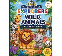 Little Explorers: Wild Animals: Coloring book for children