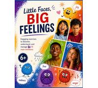 Little Faces, BIG FEELINGS: Emotional Intelligence Workbook for Kids Ages 6+ | 15 Emotions, Social-Emotional Learning Activities, Coloring & ... Through Fun Activities, Real-Life Scenarios