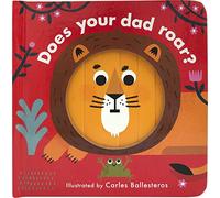 Little Faces: Does Your Dad Roar?: 1