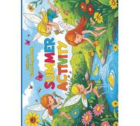 Little Fairies’ Summer Fun Activity Book: Color, Play & Explore with Fairy Friends! ("The Little Fairies Celebrate!" COLORING BOOK)