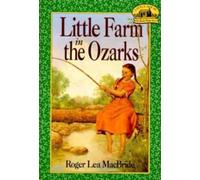 Little Farm in the Ozarks (Little House Sequel)