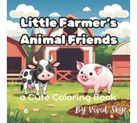 Little Farmer's Animal Friends: A Cute Coloring Book