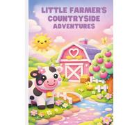 LITTLE FARMER'S COUNTRYSIDE ADVENTURES