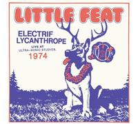 Little Feat - Electrif Lycanthrope: Live at Ultra-Sonic Studios, 1974