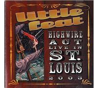 Little Feat - Highwire Act: Live in St. Louis 2003