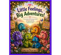 Little Feelings, Big Adventures Dino Stories (Little Dinosaur Adventures)