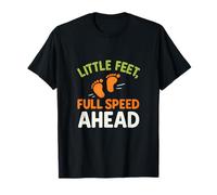 Little Feet Full Speed Ahead Baby Feet Parenting Novelty T-Shirt