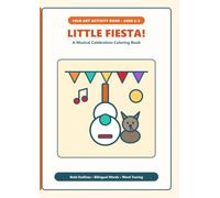 Little Fiesta! A Musical Celebration Coloring Book: Simple, Bold Folk Art Illustrations, Bilingual Words, and Tracing Activities for Toddlers Ages 2-5
