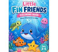 Little Fin Friends Coloring Book: An under the sea coloring book filled with friendly ocean animals.
