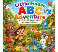 Little Finder ABC Adventure: A Search and Find Alphabet Book for Toddlers Ages 2-5