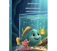 Little Finn Explorers: Build Your First Aquarium: A Water World Adventure