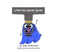 Little Fire Sprink Sprink: 1