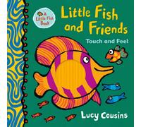 Little Fish and Friends: Touch and Feel : From the creator of Maisy - now on TV!