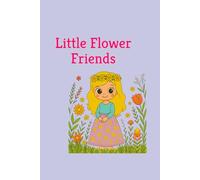 Little Flower Friends: A Magical Princess Coloring Book for Kids | Enchanted Gardens, Unicorns, and Castles | Relaxing and Creative Fun for Girls Ages 4-10