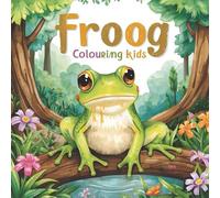 Little Forest Friends Coloring Book: Froggy Fun for Tiny Hands