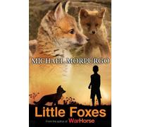Little Foxes by Morpurgo M.B.E., Michael (2009) Paperback