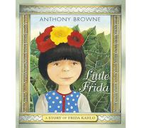 Little Frida: A Story of Frida Kahlo: 1