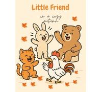 Little Friend in a cozy autumn: Coloring book cuties animal 78 pages