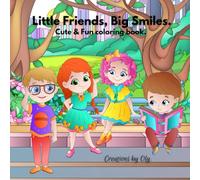 Little Friends, Big Smiles: Cute & Fun Coloring Book