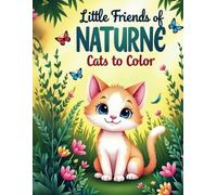 Little Friends of Nature: Cats to Color