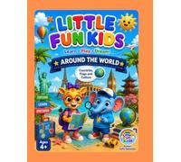 Little Fun Kids: Around the World: Countries, Flags and Cultures - A Coloring and Learning Adventure