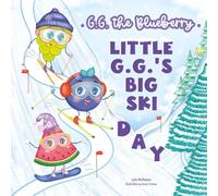 Little G.G’s Big Ski Day (G.G the Blueberry)
