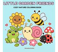Little Garden Friends: A Cute Nature Coloring Book for Kids Ages 3-7