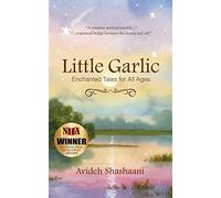 Little Garlic: Enchanted Tales for All Ages