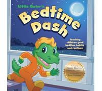 Little Gator's Bedtime Dash: Teaching children good bedtime habits and routines: 2 (Little Gator Books)