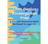 Little Genius Kindergarten Prep: A Fun and Interactive Preschool Math Workbook, Ages 2-6, 90+ Interactive Pages, 30+ Practice Worksheets, Counting and ... Patterns, Children's Coloring Book