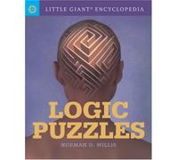 Little Giant Encyclopedia: Logic Puzzles (Little Giant Encyclopedia)