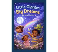 Little Giggles Big Dreams: Nursery Rhymes