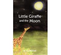 Little Giraffe and the Moon
