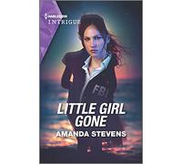 Little Girl Gone (Harlequin Intrigue; A Procedural Crime, 2047)
