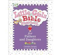 Little Girls Bible Storybook for Fathers and Daughters, Rev. & Updated Ed.