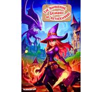 Little Girls' Witches and Young Wizards Magic Adventures for Kids: The Awakening Grimoire of Aetherwoods, an Ancient Seasons Spell Book | Tales of ... of Sorcery & Friendship (Spell book for kids)