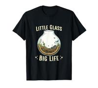 Little Glass Big Life Terrarium Ecosystem Creator T-Shirt