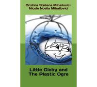 Little Globy and The Plastic Ogre
