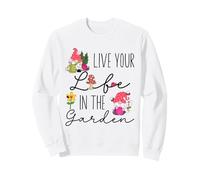 Little Gnomes Live Your Life In The Garden Sweatshirt