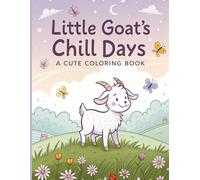 Little Goat's Chill Days: A Cute Coloring Book