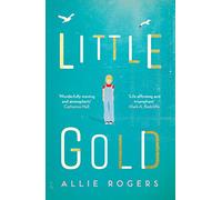 Little Gold: Shortlisted for the Polari Prize for LGBT+ fiction