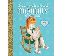 Little Golden Book Mommy Stories (Little Golden Book Favorites)