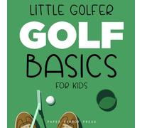 Little Golfer - Golf Basics for Kids